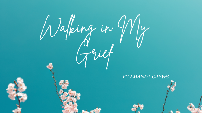 Walking in My Grief WP